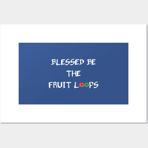 Blessed Be The Fruit Loops Wall Art by WesternExposure